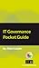 IT Governance (Pocket Guides: Practical IT Governance)