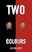 Two Colours