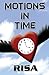 Motions in Time by Risa