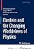 Einstein and the Changing Worldviews of Physics