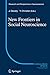 New Frontiers in Social Neuroscience (Research and Perspectives in Neurosciences, 21)