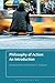Philosophy of Action: An Introduction