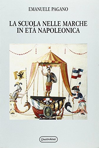 La scuola nelle Marche in età napoleonica (Paperback)