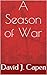 A Season of War