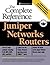Juniper Networks Routers: The Complete Reference
