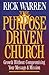Purpose Driven (R) Church by Rick Warren Purpose Driven (R) Church by Rick Warren
