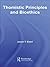 Thomistic Principles and Bioethics (Routledge Annals of Bioethics)