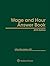Wage and Hour Answer Book