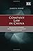 Company Law in China: Regulation of Business Organizations in a Socialist Market Economy