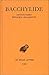 Dithyrambes. - Epinicies. - Fragments (Collection Des Univers... by Bacchylides