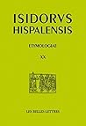 Etymologiae XX: Nourriture, boisson, ustensiles (Auteurs Latin Du Moyen Age) (French Edition) Etymologiae XX: Nourriture, boisson, ustensiles (Auteurs Latin Du Moyen Age) (French Edition)