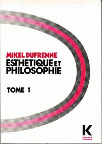 Esthétique et philosophie Tome I (Collection D'esthetique) (French Edition)