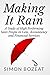 Making It Rain: A Study of High Performing Sales People in Law, Accountancy and Financial Services (Business Networking Masters)