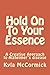 Hold on to Your Essence: A Creative Approach to Alzheimer's disease