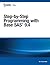 Step-by-Step Programming with Base SAS 9.4