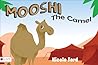 Mooshi The Camel Mooshi The Camel