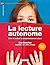 La lecture autonome: Gérer et évaluer la compréhension en lecture