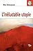 L'inéluctable utopie by Max Delespesse