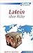 Assimil Latein ohne Mühe: Lehrbuch (Niveau A1 - B2)