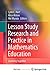 Lesson Study Research and Practice in Mathematics Education by Lynn C. Hart