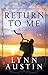 Return to Me by Lynn Austin Return to Me by Lynn Austin