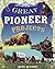 Great Pioneer Projects You Can Build Yourself