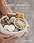 Soaps, Bubbles & Scrubs: Natural Products to Make for Your Body and Home