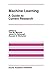 Machine Learning: A Guide to Current Research (The Springer International Series in Engineering and Computer Science)