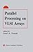 Parallel Processing on VLSI Arrays