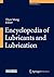 Encyclopedia of Lubricants and Lubrication