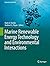 Marine Renewable Energy Technology and Environmental Interact... by Mark A. Shields
