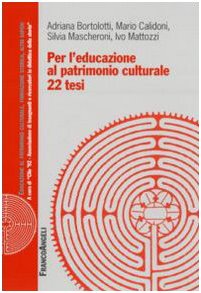 Per l'educazione al patrimonio culturale. 22 tesi (Paperback)