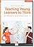 Teaching Young Learners to Think: ELT Activities for Young Learners Aged 6–12 (Helbling Photocopiable Resources)
