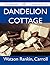 Dandelion Cottage - The Original Classic Edition by Carroll Watson Rankin Dandelion Cottage - The Original Classic Edition by Carroll Watson Rankin