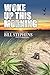 Woke Up This Morning by Bill Stephens