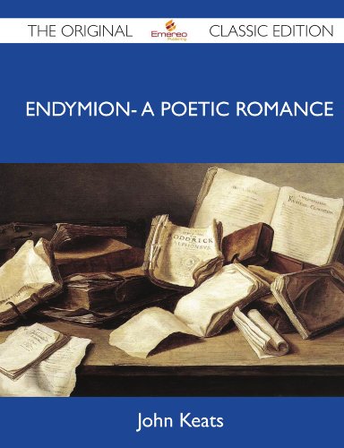Endymion: A Poetic Romance