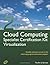 Cloud Computing Virtualization Specialist Complete Certification Kit - Study Guide Book and Online Course - Second Edition