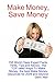 Make Money, Save Money - 155 World Class Expert Facts, Hints,... by Glenn Allen