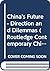 China's Future: Direction and Dilemmas