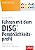 Führen mit dem DISG Persönlichkeitsprofil
