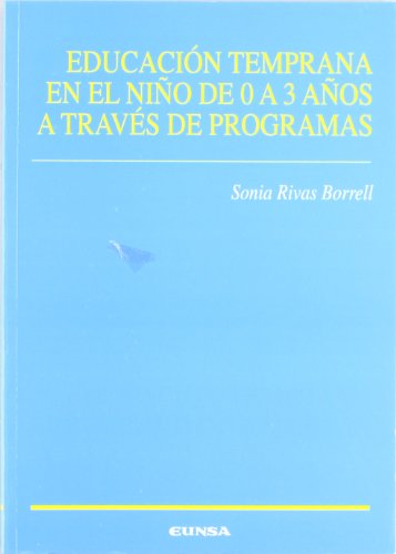 Educación temprana en el niño de 0 a 3 años a través de programas (Paperback)