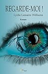 Regarde-Moi ! by Lydie Lemaire Williams
