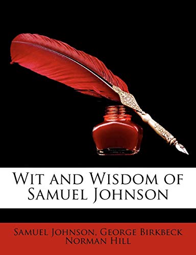 Wit and Wisdom of Samuel Johnson (Paperback)