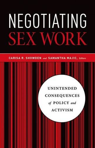 Negotiating Sex Work: Unintended Consequences of Policy and Activism (Hardcover)