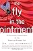 The Fly in the Ointment: 63 Fascinating Commentaries on the Science of Everyday Life