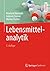 Lebensmittelanalytik (Springer-Lehrbuch) (German Edition)