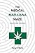 The Medical Marijuana Maze by Nancy E. Marion