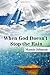 (When) God Doesn't Stop the Rain