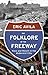 The Folklore of the Freeway: Race and Revolt in the Modernist City (A Quadrant Book)