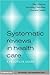 Systematic Reviews in Healt...
